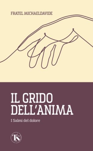 Il grido dell'anima. I Salmi del dolore