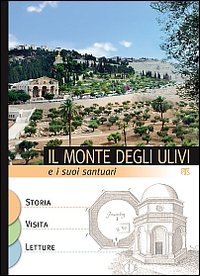 Il Monte degli ulivi e i suoi santuari