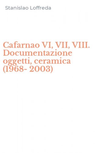 Cafarnao VI, VII, VIII. Documentazione oggetti, ceramica (1968-2003)