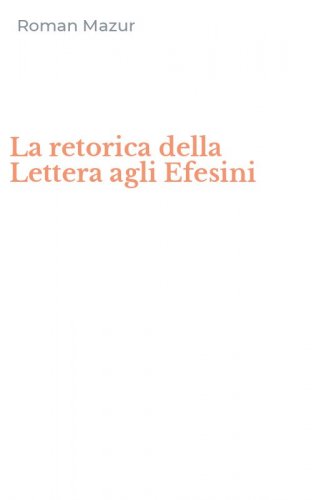 La retorica della Lettera agli Efesini