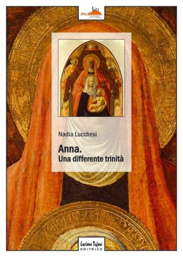 Anna. Una differente trinit&agrave;
