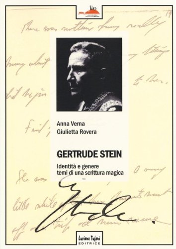 Gertrude Stein. Identit&agrave; e genere. Temi di una scrittura magica