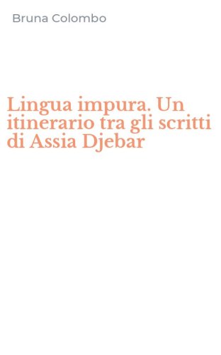 Lingua impura. Un itinerario tra gli scritti di Assia Djebar