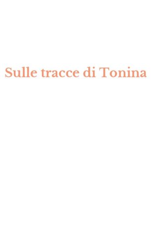 Sulle tracce di Tonina