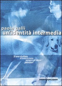 Un'identit&agrave; intermedia