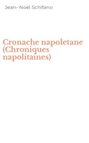 Cronache napoletane (Chroniques napolitaines)