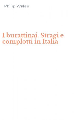 I burattinai. Stragi e complotti in Italia