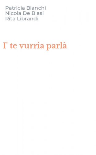 I' te vurria parl&agrave;
