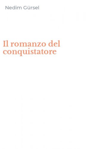 Il romanzo del conquistatore