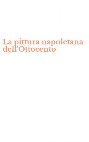 La pittura napoletana dell'Ottocento