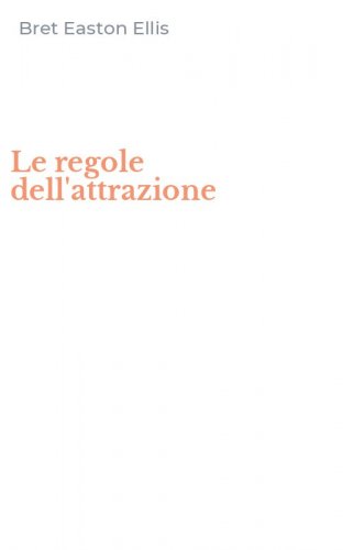 Le regole dell'attrazione