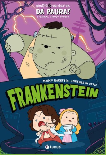 Frankenstein. Simple&Madama. Da paura! I classici... a modo nostro
