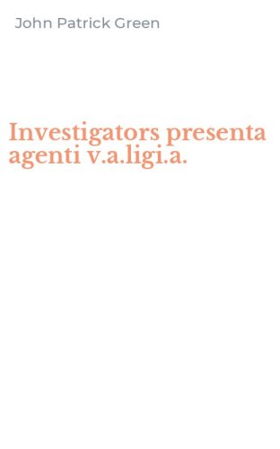 Investigators presenta agenti v.a.ligi.a.