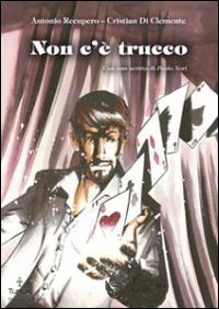 Non c'&egrave; trucco