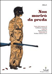 Non morir&ograve; da preda
