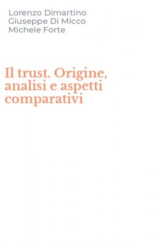 Il trust. Origine, analisi e aspetti comparativi
