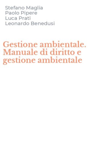 Gestione ambientale. Manuale di diritto e gestione ambientale