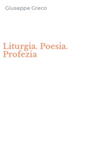 Liturgia. Poesia. Profezia