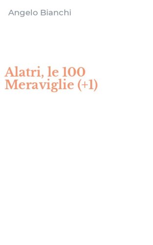 Alatri, le 100 Meraviglie (+1)