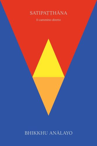 Satipatthana. Il cammino diretto