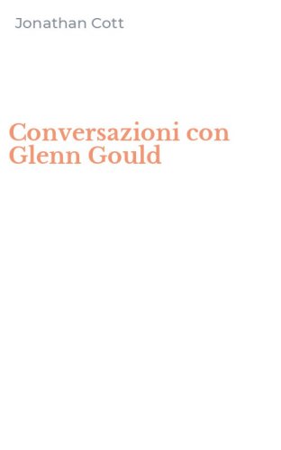 Conversazioni con Glenn Gould