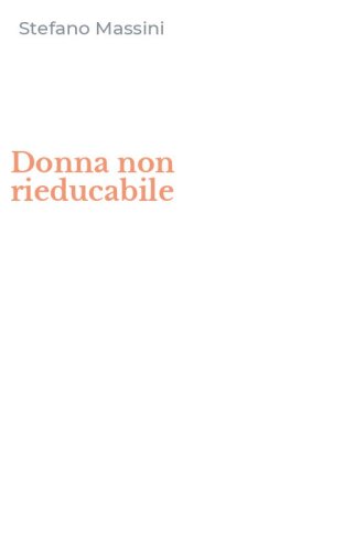 Donna non rieducabile