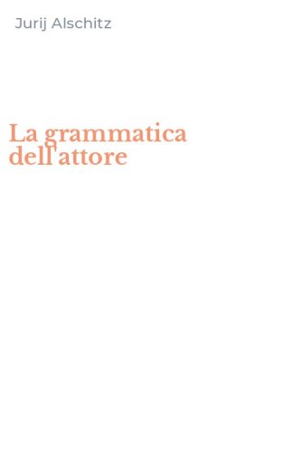 La grammatica dell'attore