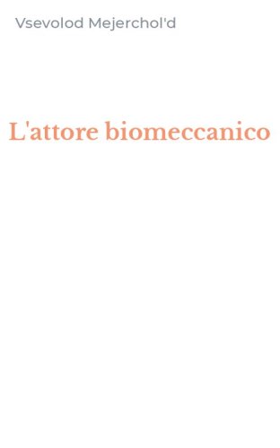 L'attore biomeccanico