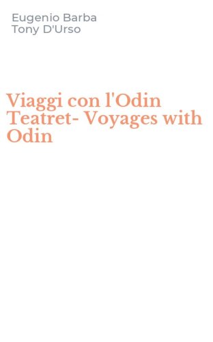 Viaggi con l'Odin Teatret-Voyages with Odin