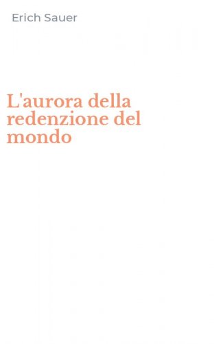 L'aurora della redenzione del mondo