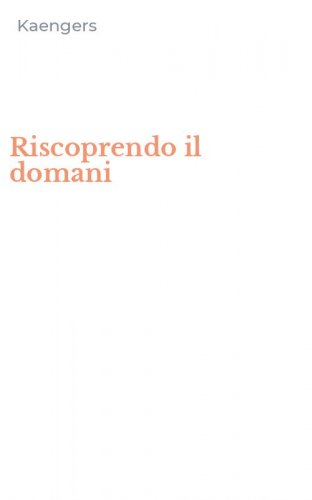 Riscoprendo il domani