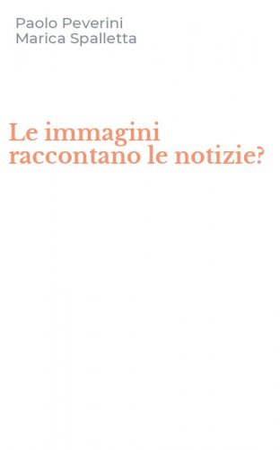 Le immagini raccontano le notizie?