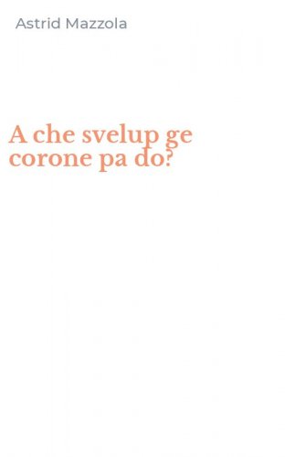 A che svelup ge corone pa do?