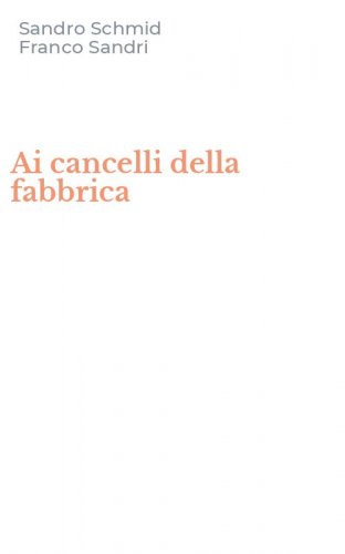 Ai cancelli della fabbrica