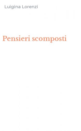 Pensieri scomposti