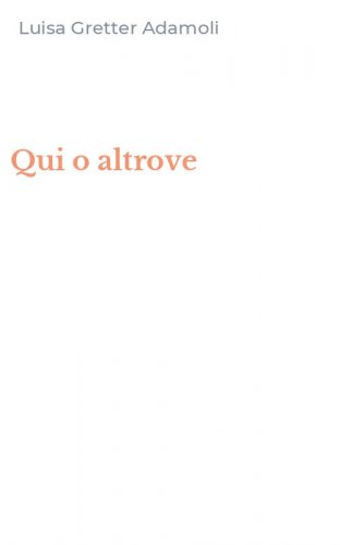 Qui o altrove