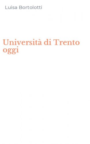 Universit&agrave; di Trento oggi