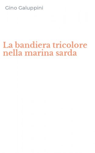 La bandiera tricolore nella marina sarda