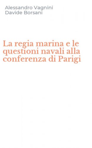 La regia marina e le questioni navali alla conferenza di Parigi