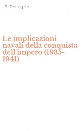 Le implicazioni navali della conquista dell'impero (1935-1941)