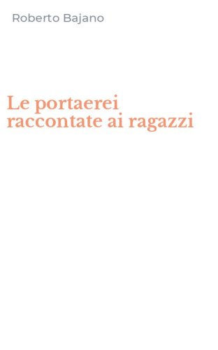Le portaerei raccontate ai ragazzi