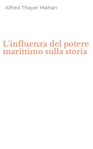 L'influenza del potere marittimo sulla storia