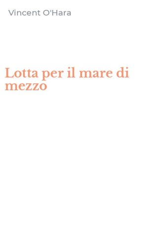 Lotta per il mare di mezzo