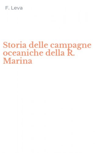 Storia delle campagne oceaniche della R. Marina