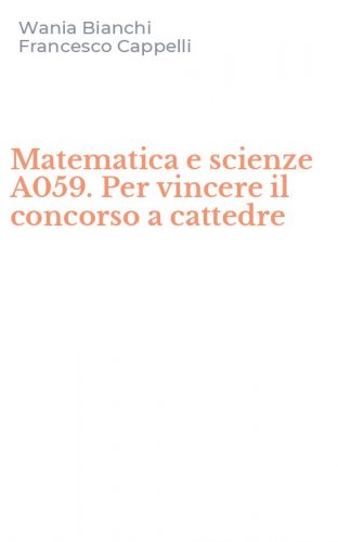 Matematica e scienze A059. Per vincere il concorso a cattedre