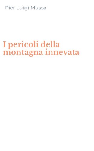 I pericoli della montagna innevata