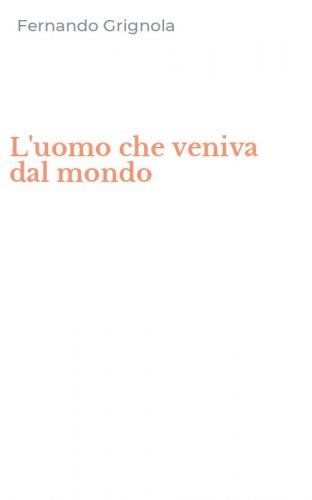 L'uomo che veniva dal mondo