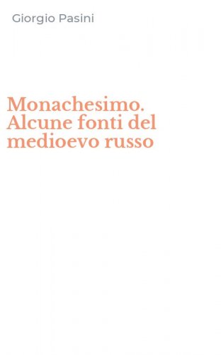Monachesimo. Alcune fonti del medioevo russo