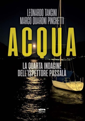 Acqua. La quarta indagine dell'ispettore Passal&agrave;