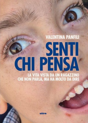 Senti chi pensa. La vita vista da un ragazzino che non parla, ma ha molto da dire